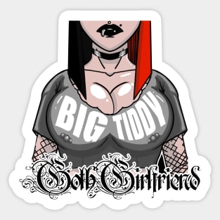 Big Tiddy Goth Girlfriend Sticker